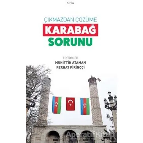 Çıkmazdan Çözüme: Karabağ Sorunu - Ferhat Pirinççi - Seta Yayınları