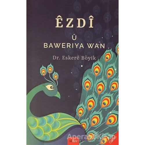 Ezdi ü Baweriya Wan - Eskere Boyik - Sitav Yayınevi