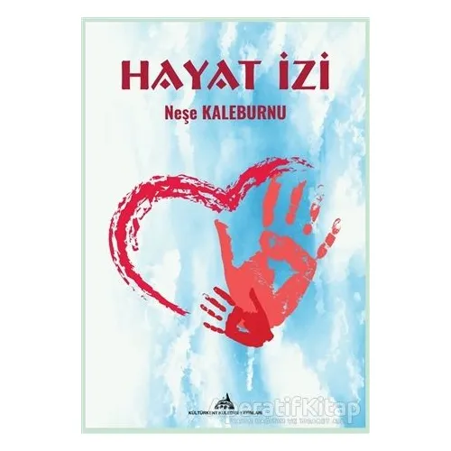 Hayat İzi - Neşe Kaleburnu - Kültürkent Kuledibi Yayınları