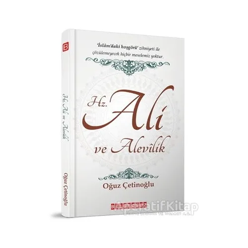 Hz. Ali ve Alevilik - Oğuz Çetinoğlu - Bilgeoğuz Yayınları