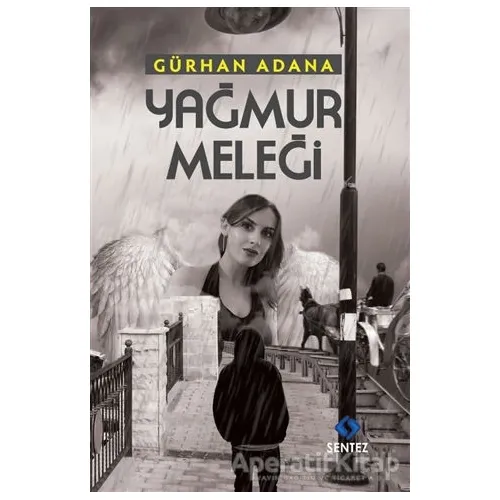 Yağmur Meleği - Gürhan Adana - Sentez Yayınları