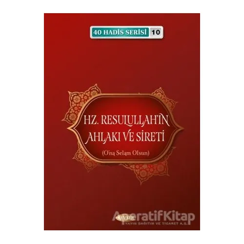 Hz. Resulullahın Ahlakı ve Sireti - Musa Aydın - Kevser Yayınları