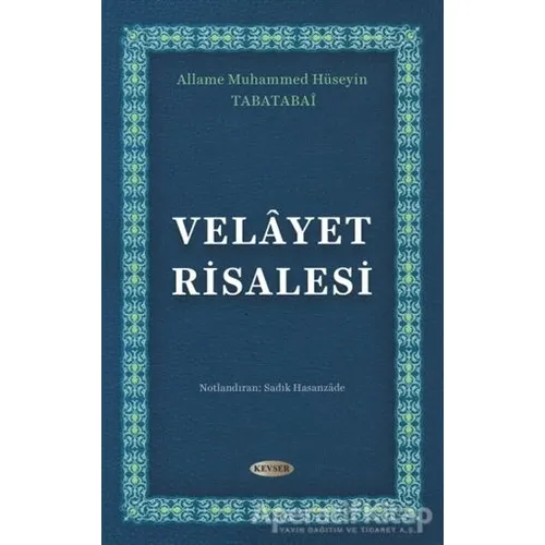 Velayet Risalesi - Allame Muhammed Hüseyin Tabatabai - Kevser Yayınları