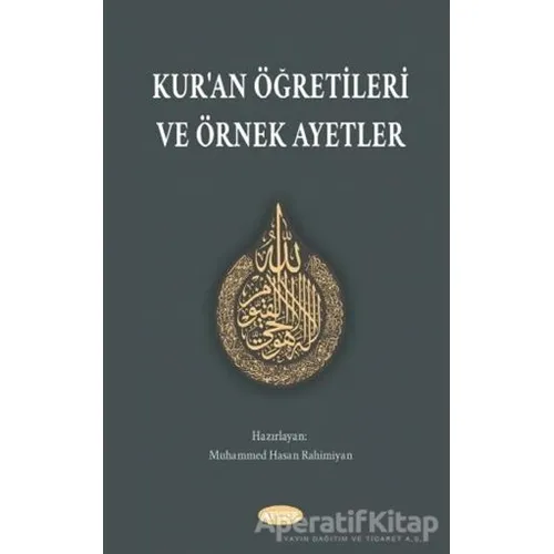 Kuran Öğretileri ve Örnek Ayetler - Muhammed Hasan Rahimiyan - Kevser Yayınları