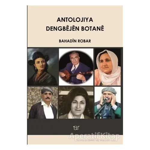 Antolojiya Dengbejen Botane - Bahadin Robar - Ar Yayınları