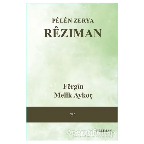 Pelen Zerya - Reziman - Fergin Melik Aykoç - Ar Yayınları