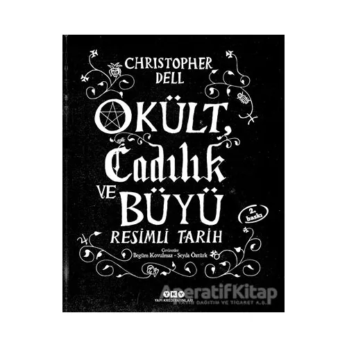 Okült Cadılık ve Büyü Resimli Tarih - Christopher Dell - Yapı Kredi Yayınları