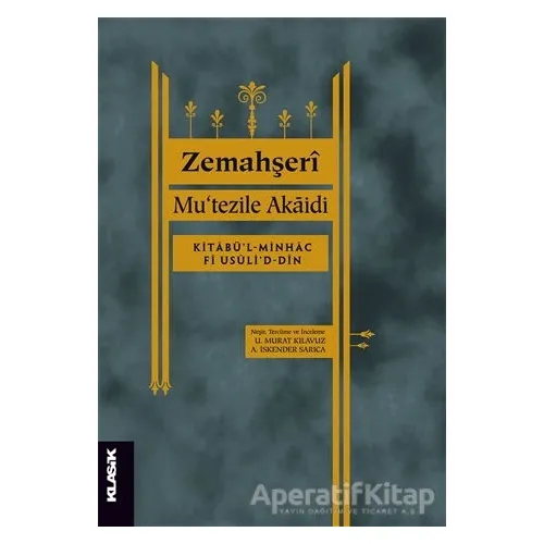 Mutezile Akaidi - Zemahşeri - Klasik Yayınları