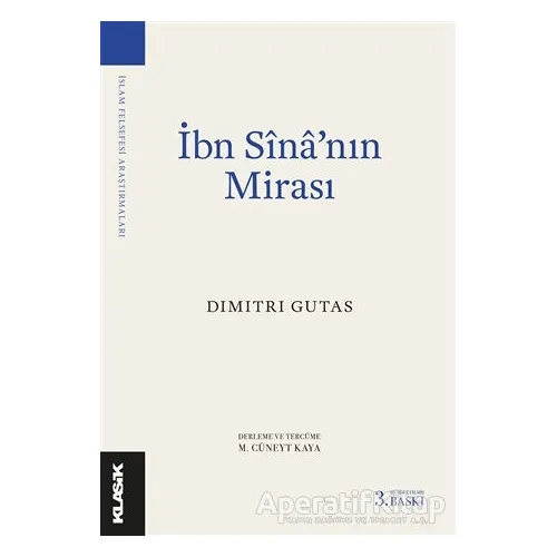 İbn Sina’nın Mirası - Dimitri Gutas - Klasik Yayınları