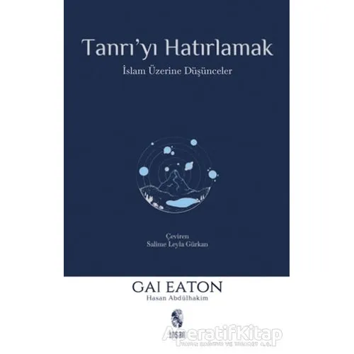 Tanrıyı Hatırlamak - Gai Eaton - İnsan Yayınları