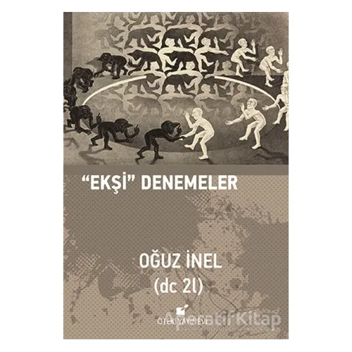 Ekşi Denemeler - Oğuz İnel - Öteki Yayınevi