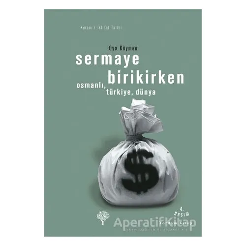 Sermaye Birikirken - Oya Köymen - Yordam Kitap
