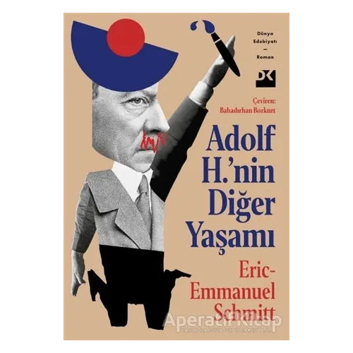 Adolf H.’nin Diğer Yaşamı - Eric-Emmanuel Schmitt - Doğan Kitap