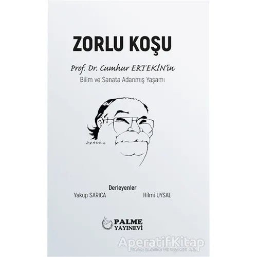 Zorlu Koşu - Yakup Sarıca - Palme Yayıncılık