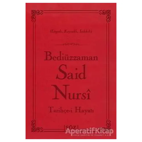 Tarihçe-i Hayatı (Çanta Boy) - Bediüzzaman Said-i Nursi - Söz Basım Yayın
