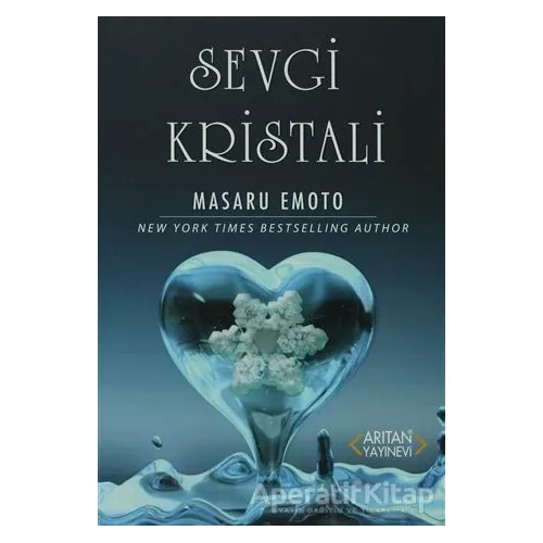 Sevgi Kristali - Masaru Emoto - Arıtan Yayınevi