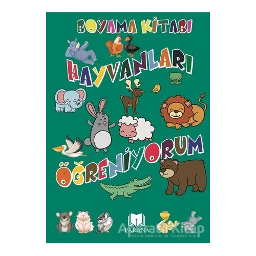 Hayvanları Öğreniyorum - Boyama Kitabı - Emine Yıldızgil - Parana Yayınları