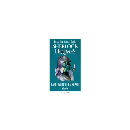 Baskerville’lerin Köpeği - Sherlock Holmes - Sir Arthur Conan Doyle - Bilgetoy Yayınları