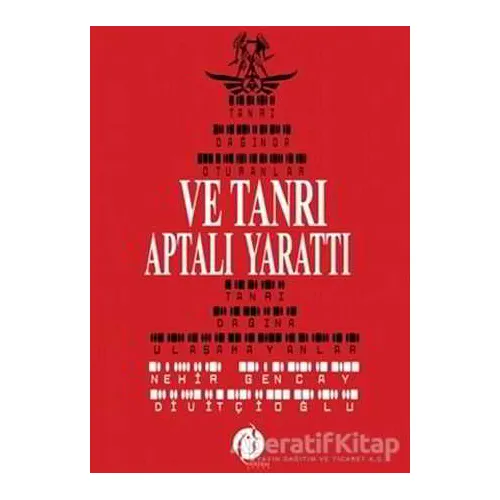 Ve Tanrı Aptalı Yarattı - Gencay Divitcioğlu - Herdem Kitap