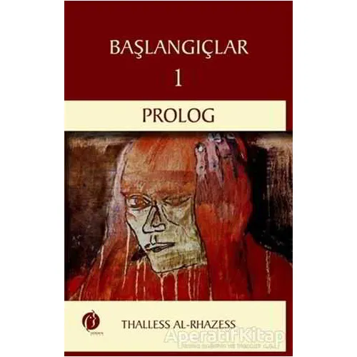 Başlangıçlar 1 - Prolog - Thalless Al-Rhazess - Herdem Kitap
