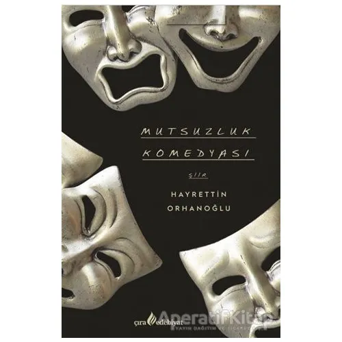 Mutsuzluk Komedyası - Hayrettin Orhanoğlu - Çıra Yayınları