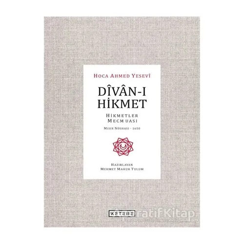 Divan-ı Hikmet - Ahmed Yesevi - Ketebe Yayınları