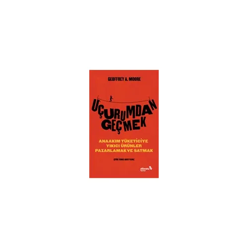 Uçurumdan Geçmek - Geoffrey A. Moore - Albaraka Yayınları