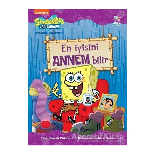 Süngerbob Karepantolon En İyisini Annem Bilir - Sarah Willson - İthaki Çocuk Yayınları