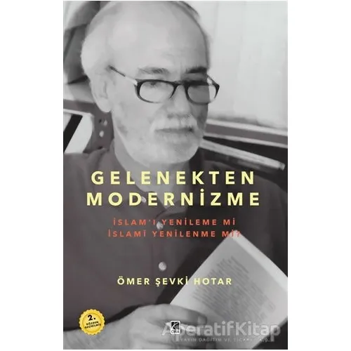 Gelenekten Modernizme - Ömer Şevki Hotar - Çıra Yayınları