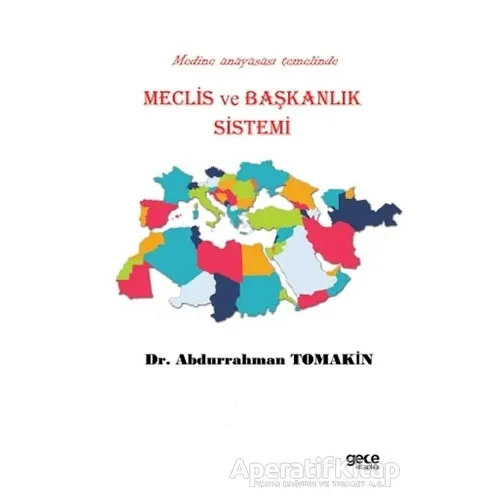 Meclis ve Başkanlık Sistemi - Abdurrahman Tomakin - Gece Kitaplığı