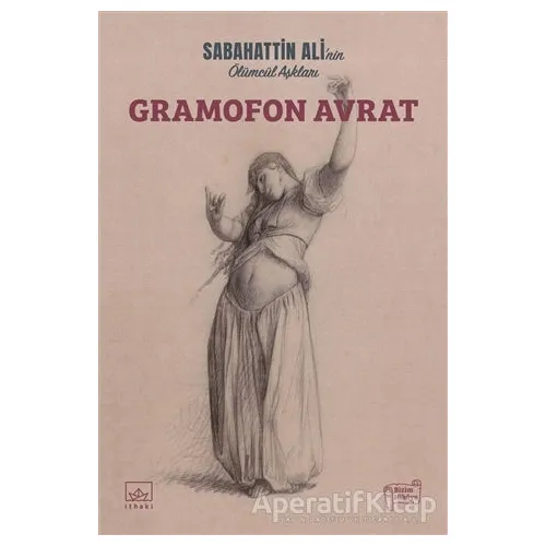 Gramofon Avrat - Sabahattin Ali - İthaki Yayınları