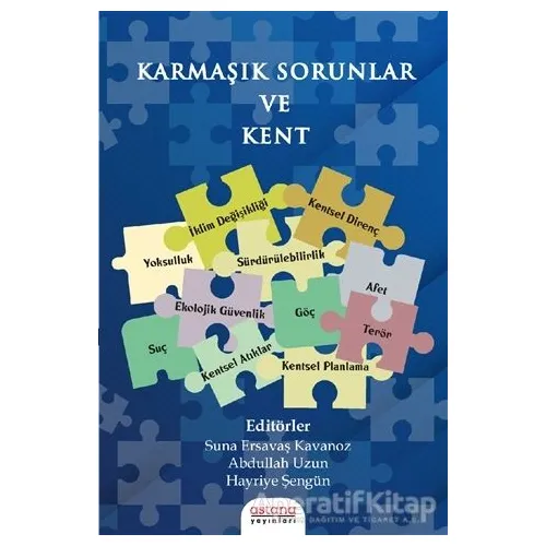 Karmaşık Sorunlar ve Kent - Suna Ersavaş Kavanoz - Astana Yayınları