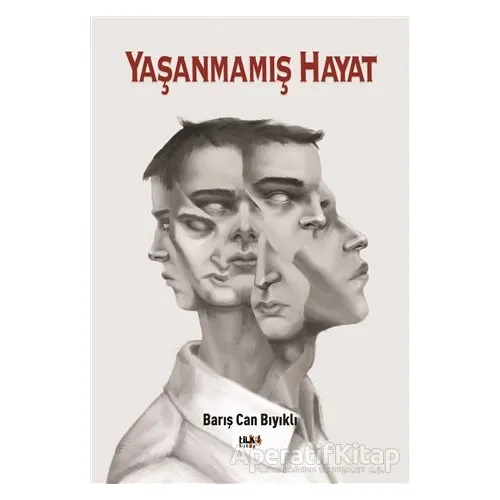 Yaşanmamış Hayat - Barış Can Bıyıklı - Tilki Kitap