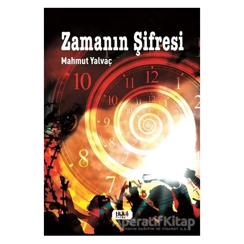 Zamanın Şifresi - Mahmut Yalvaç - Tilki Kitap