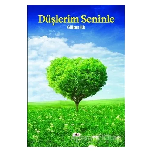 Düşlerim Seninle - Gülten İlk - Tilki Kitap