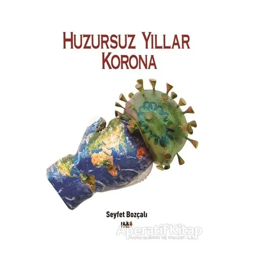 Huzursuz Yıllar Korona - Seyfet Bozçalı - Tilki Kitap