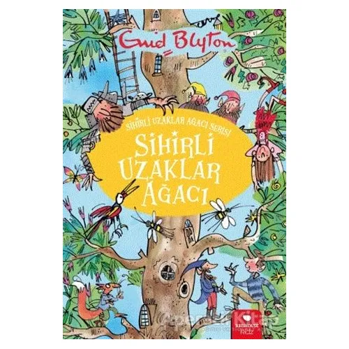 Sihirli Uzaklar Ağacı - Sihirli Uzaklar Ağacı Serisi - Enid Blyton - Redhouse Kidz Yayınları