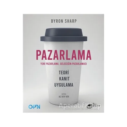 Pazarlama - Yeni Pazarlama, Geleceğin Pazarlaması - Byron Sharp - The Kitap