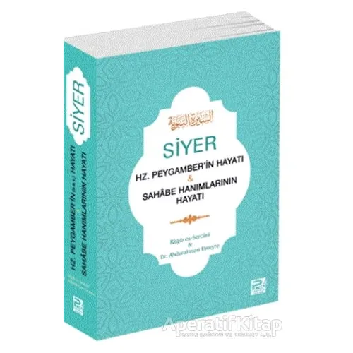 Siyer - Hz. Peygamberin Hayatı ve Sahabe Hanımlarının Hayatı