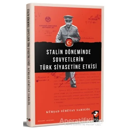 Stalin Döneminde Sovyetlerin Türk Siyasetine Etkisi