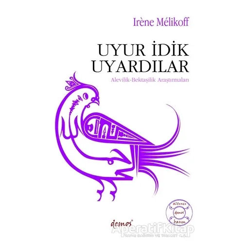 Uyur İdik Uyardılar - Irene Melikoff - Demos Yayınları