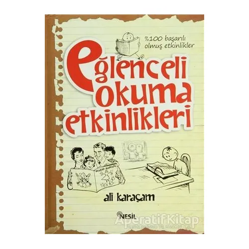 Eğlenceli Okuma Etkinlikleri - Ali Karaçam - Nesil Yayınları
