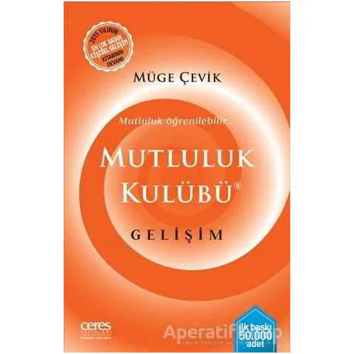 Mutluluk Kulübü - Müge Çevik - Ceres Yayınları