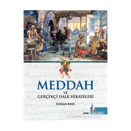 Meddah ve Gerçekçi Halk Hikayeleri - Doğan Kaya - Doğu Kütüphanesi