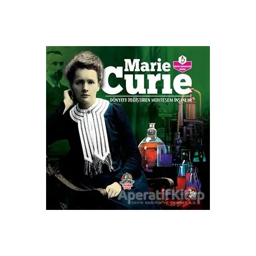 Marie Curie - Dünyayı Değiştiren Muhteşem İnsanlar - Kolektif - Yağmur Çocuk
