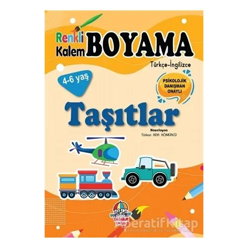 Renkli Kalem Boyama / Taşıtlar - Türkan Ada Kömürcü - Yağmur Çocuk