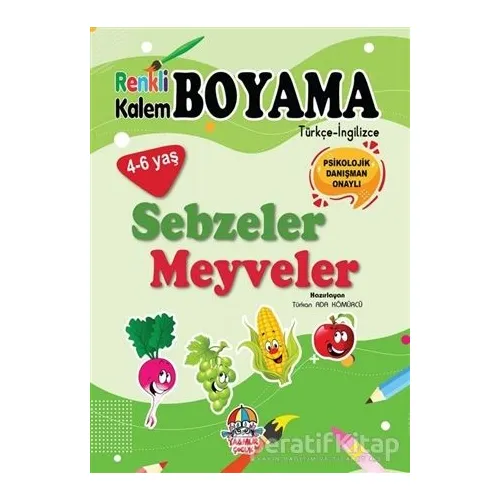 Renkli Kalem Boyama / Sebzeler - Meyveler - Türkan Ada Kömürcü - Yağmur Çocuk