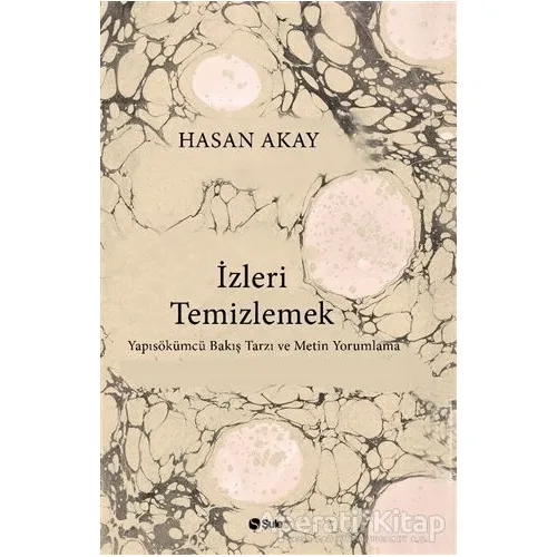 İzleri Temizlemek - Hasan Akay - Şule Yayınları