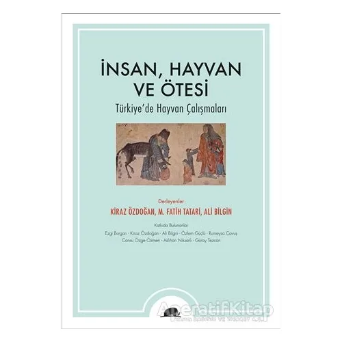 İnsan, Hayvan ve Ötesi - Ali Bilgin - Kolektif Kitap