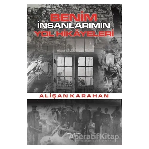Benim İnsanlarımın Yol Hikayeleri - Alişan Karahan - Sokak Kitapları Yayınları